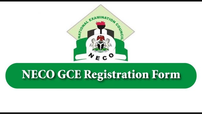 NECO-GCE-Registration-Form-1 NECO GCE Registration