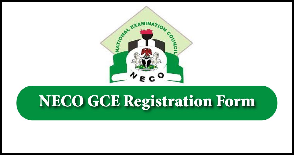 NECO GCE Registration Form 2022 – Nov/Dec SSCE External