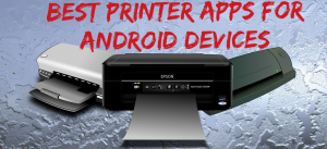 Best Printer Apps For Android Devices