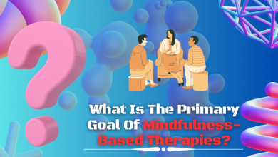 What Is The Primary Goal Of Mindfulness-Based Therapies