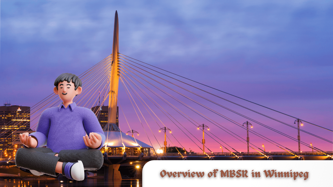 Overview of MBSR in Winnipeg